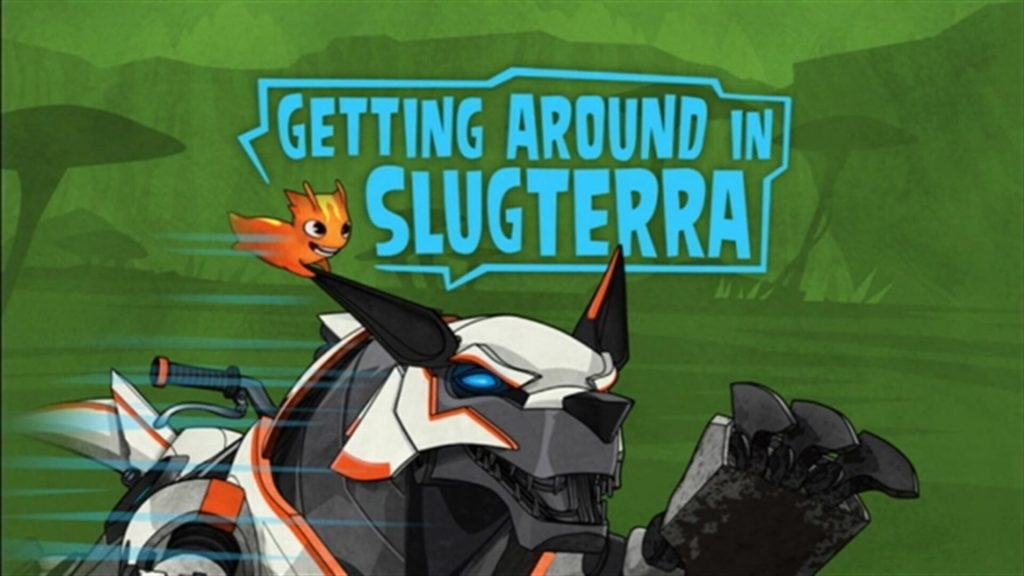 Slugisode: Getting around Slugterra