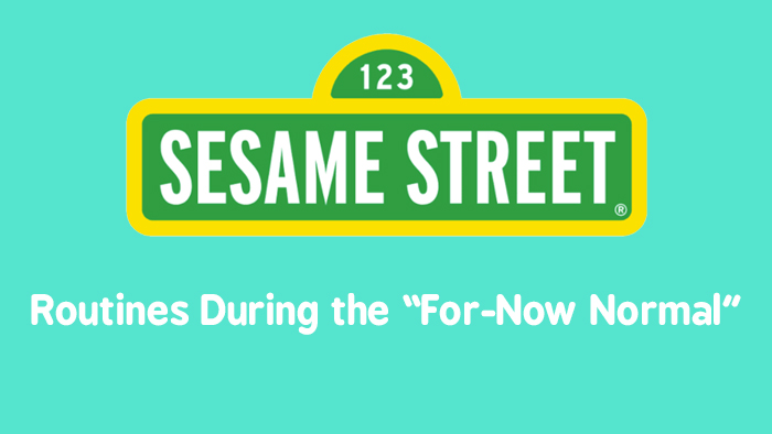 Sesame Street Covid 19 Routines During New Normal Information Sheet
